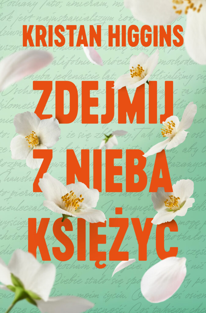 Tytuł: Zdejmij z nieba księżyc
Autor: Kristan Higgins
Wydawnictwo: Gorzka Czekolada
Formaty: EPUB, MOBI