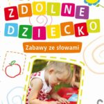 Tytuł: Zdolne dziecko. Zabawy ze słowami.  0-6 lat
Autor: Joanna Paruszewska
Wydawnictwo: Literat
Formaty: PDF