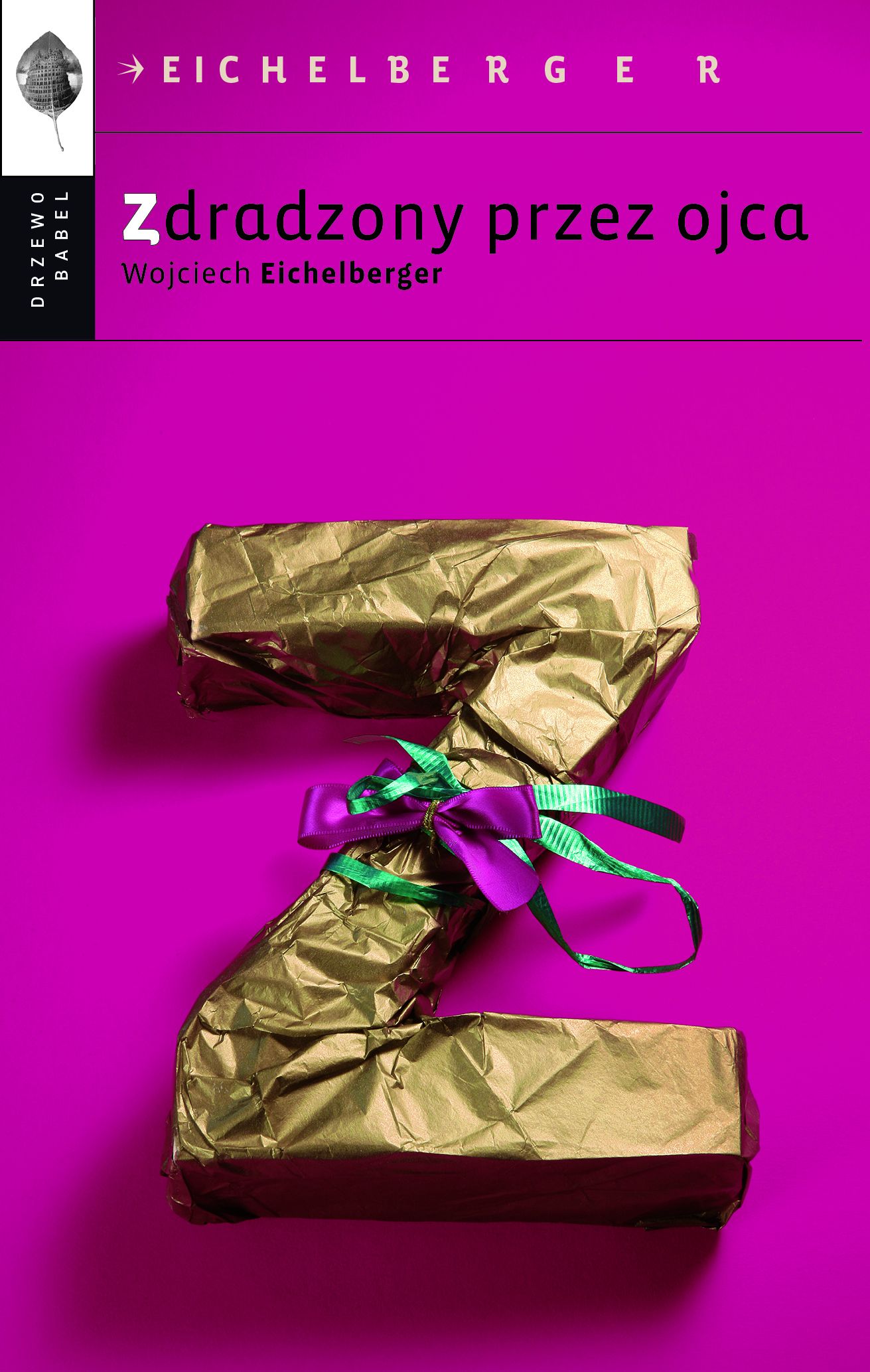 Tytuł: Zdradzony przez ojca
Autor: Wojciech Eichelberger, Renata Dziurdzikowska
Wydawnictwo: Drzewo Babel
Formaty: EPUB, MOBI