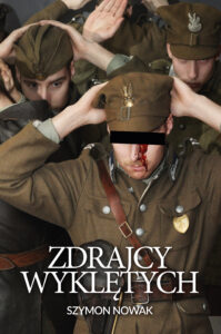 Tytuł: Zdrajcy Wyklętych
Autor: Szymon Nowak
Wydawnictwo: Fronda
Formaty: EPUB, PDF, MOBI