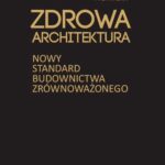 Tytuł: Zdrowa architektura
Autor: Marta Promińska
Wydawnictwo: Wydawnictwo Naukowe PWN
Formaty: EPUB, MOBI