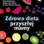 Tytuł: Zdrowa dieta przyszłej mamy
Autor: Aleksandra Dziura, Małgorzata Girtler, Kinga Falkiewicz, Viviana Cieślak-Kałuża
Wydawnictwo: PZWL
Formaty: MOBI, EPUB