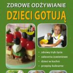 Tytuł: Zdrowe odżywianie Dzieci gotują
Autor: Monika von Basse
Wydawnictwo: Literat
Formaty: PDF