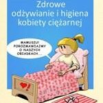 Tytuł: Zdrowe odżywianie i higiena kobiety ciężarnej
Autor: Grażyna Tuchmacher
Wydawnictwo: Impuls
Formaty: EPUB
