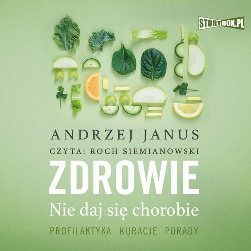 Tytuł: Zdrowie. Nie daj się chorobie
Autor: Andrzej Janus
Wydawnictwo: Storybox
Formaty: MP3