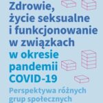 Tytuł: Zdrowie, życie seksualne i funkcjonowanie w związkach w okresie pandemii COVID-19
Autor: Zbigniew Izdebski, Joanna Mazur
Wydawnictwo: Wydawnictwo Naukowe PWN
Formaty: MOBI, EPUB