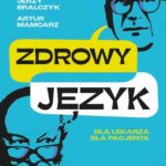 Tytuł: Zdrowy język
Autor: Jerzy Bralczyk, Artur Mamcarz
Wydawnictwo: PZWL
Formaty: EPUB, MOBI