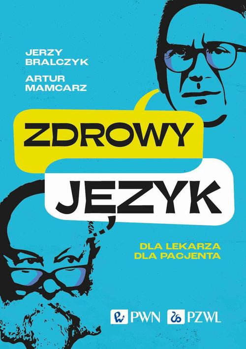 Tytuł: Zdrowy język
Autor: Jerzy Bralczyk, Artur Mamcarz
Wydawnictwo: PZWL
Formaty: EPUB, MOBI