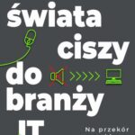Ze świata ciszy do branży IT — okładka e-booka