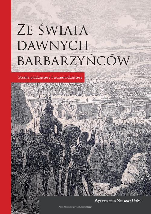 Tytuł: Ze świata dawnych barbarzyńców
Autor: 
Wydawnictwo: Uniwersytet im.Adama Mickiewicza w Poznaniu
Formaty: PDF