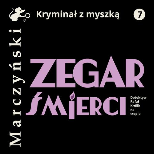 Tytuł: Zegar śmierci
Autor: Antoni Marczyński
Wydawnictwo: Estymator
Formaty: MP3