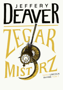 Tytuł: Zegarmistrz
Autor: Jeffery Deaver
Wydawnictwo: Prószyński Media
Formaty: EPUB, MOBI