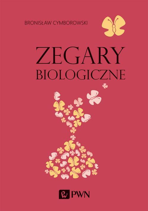 Tytuł: Zegary biologiczne
Autor: Bronisław Cymborowski
Wydawnictwo: Wydawnictwo Naukowe PWN
Formaty: MOBI, EPUB