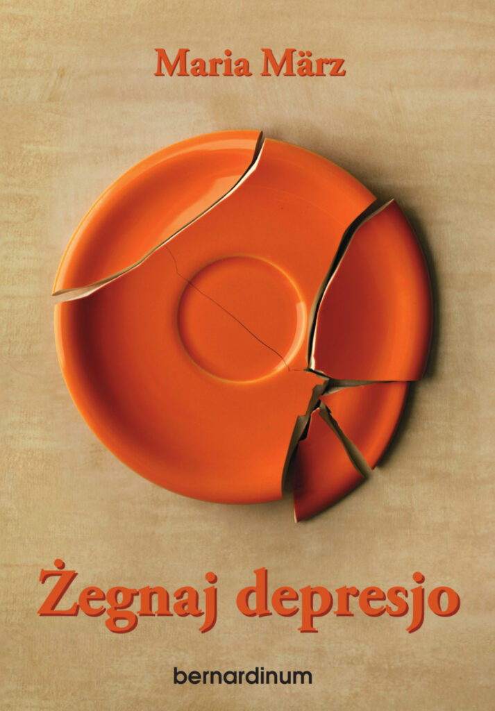Tytuł: Żegnaj depresjo
Autor: Maria März
Wydawnictwo: Bernardinum
Formaty: EPUB, MOBI