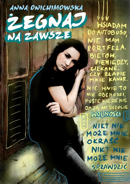 Tytuł: Żegnaj na zawsze
Autor: Anna Onichimowska
Wydawnictwo: Estymator
Formaty: MOBI, EPUB, PDF