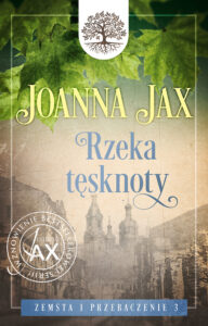 Zemsta i przebaczenie (#3). Zemsta i przebaczenie. Tom 3: Rzeka tęsknoty. Rzeka tęsknoty — okładka e-booka