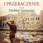 Tytuł: Zemsta i przebaczenie Tom 2 Otchłań nienawiści
Autor: Joanna Jax
Wydawnictwo: Videograf
Formaty: EPUB, MOBI