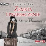 Tytuł: Zemsta i przebaczenie Tom 4 Morze kłamstwa
Autor: Joanna Jax
Wydawnictwo: Storybox
Formaty: MP3