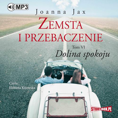 Tytuł: Zemsta i przebaczenie. Tom 6. Dolina spokoju
Autor: Joanna Jax
Wydawnictwo: Storybox
Formaty: MP3