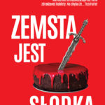 Tytuł: Zemsta jest słodka
Autor: Alek Rogoziński
Wydawnictwo: Purple Book
Formaty: EPUB, MOBI