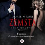 Tytuł: Zemsta. Slay quartet. Tom 3
Autor: Laurelin Paige
Wydawnictwo: Niegrzeczne książki
Formaty: MP3
