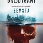 Tytuł: Zemsta
Autor: Igor Brejdygant
Wydawnictwo: Świat Książki
Formaty: EPUB, MOBI