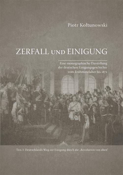 Tytuł: Zerfall und Einigung. Eine monographische Darstellung der deutschen Einigungsgeschichte vom Frühmittelalter bis 1871. Teil I: Deutschlands Weg zur Einigung durch die „Revolution von oben“
Autor: Piotr Kołtunowski
Wydawnictwo: Uniwersytet Jana Kochanowskiego
Formaty: PDF