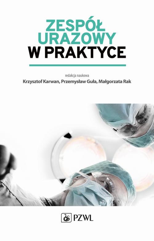 Tytuł: Zespół urazowy w praktyce
Autor: 
Wydawnictwo: PZWL
Formaty: EPUB, MOBI