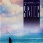 Tytuł: Zeszłoroczny śnieg
Autor: Bożena Woźniakowska-Klich
Wydawnictwo: Novae Res
Formaty: MOBI, EPUB