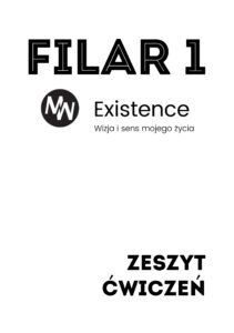 Tytuł: Zeszyt ćwiczeń - Filar 1 - Egzystencja
Autor: Michał Wawrzyniak
Wydawnictwo: MentalWay
Formaty: PDF