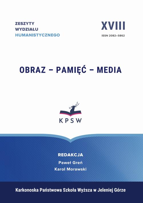 Tytuł: Zeszyty Wydziału Humanistycznego XVIII Obraz – Pamięć – Media Image – Memory – Media
Autor: 
Wydawnictwo: Wydawnictwo Naukowe E Book
Formaty: PDF
