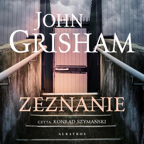 Tytuł: Zeznanie
Autor: John Grisham
Wydawnictwo: Albatros
Formaty: MP3