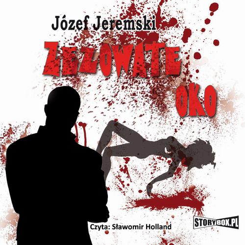 Tytuł: Zezowate oko
Autor: Józef Jeremski
Wydawnictwo: Storybox
Formaty: MP3