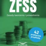 Tytuł: ZFŚS Zasady tworzenia i prowadzenia
Autor: Praca zbiorowa
Wydawnictwo: Infor
Formaty: PDF