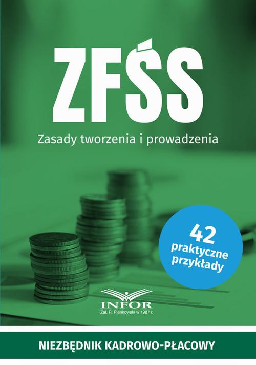 Tytuł: ZFŚS Zasady tworzenia i prowadzenia
Autor: Praca zbiorowa
Wydawnictwo: Infor
Formaty: PDF