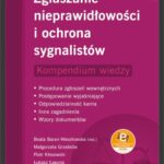 Tytuł: Zgłaszanie nieprawidłowości i ochrona sygnalistów. Kompendium wiedzy. Procedura zgłoszeń wewnętrznych - Postępowanie wyjaśniające - Odpowiedzialność karna – Inne zagadnienia – Wzory dokumentów (z suplementem elektronicznym)zy
Autor: Dr Hab. Beata Baran-Wesołowska, Dr Małgorzata Grześków, Piotr Kłosowski, Łukasz Łaguna
Wydawnictwo: ODDK
Formaty: PDF