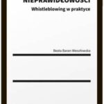 Tytuł: Zgłaszanie nieprawidłowości. Whistleblowing w praktyce
Autor: Beata Baran-Wesołowska
Wydawnictwo: Wolters Kluwer
Formaty: PDF