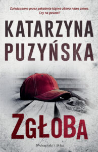 Tytuł: Zgłoba
Autor: Katarzyna Puzyńska
Wydawnictwo: Prószyński Media
Formaty: EPUB, MOBI