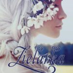 Tytuł: Zielarka
Autor: Katarzyna Muszyńska
Wydawnictwo: WasPos
Formaty: MOBI, EPUB