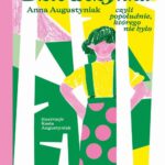 Tytuł: Zielona Dziewczynka. Czyli popołudnie, którego nie było
Autor: Anna Augustyniak, Katarzyna Augustyniak
Wydawnictwo: Albus
Formaty: PDF