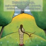 Zielona inkluzja, czyli o relacji człowieka z przyrodą, outdoor education i leśnej bajce — okładka e-booka