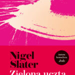 Tytuł: Zielona uczta. Wiosna, lato
Autor: Nigel Slater
Wydawnictwo: Filo
Formaty: EPUB, MOBI
