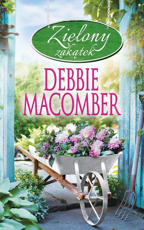 Tytuł: Zielony zakątek
Autor: Debbie Macomber
Wydawnictwo: HarperCollins Polska
Formaty: EPUB, MOBI