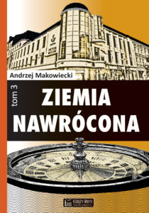Tytuł: Ziemia nawrócona t. 3
Autor: Andrzej Makowiecki
Wydawnictwo: Księży Młyn Dom Wydawniczy Michał Koliński
Formaty: EPUB, PDF, MOBI