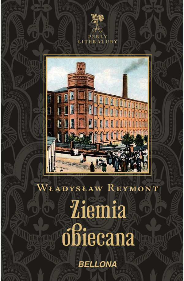Tytuł: Ziemia obiecana
Autor: Władysław Reymont
Wydawnictwo: Bellona
Formaty: EPUB, MOBI