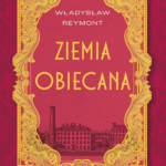 Tytuł: Ziemia obiecana (wersja ekskluzywna)
Autor: Władysław Reymont
Wydawnictwo: Wydawnictwo Bukowy Las
Formaty: EPUB, MOBI