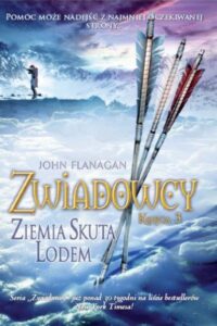 Tytuł: Ziemia skuta lodem. Zwiadowcy. Księga 3.
Autor: John Flanagan
Wydawnictwo: Jaguar
Formaty: EPUB, MOBI