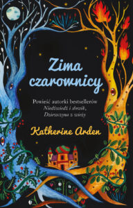 Tytuł: Zima czarownicy
Autor: Katherine Arden
Wydawnictwo: Muza
Formaty: EPUB, MOBI