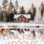 Tytuł: Zima, kiedy wróciłeś
Autor: Agata Przybyłek
Wydawnictwo: Czwarta Strona
Formaty: EPUB, MOBI