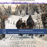 Tytuł: ZIMA NIE TRWA WIECZNIE
Autor: Janette Oke, Oke Janette
Wydawnictwo: Psalm18.pl
Formaty: MP3